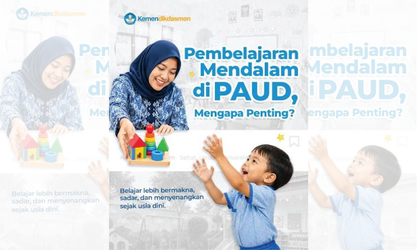 Kemendikdasmen Dorong Pembelajaran Mendalam di PAUD untuk Bangun Fondasi Anak
