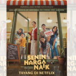 Senin Harga Naik Resmi Tayang di Netflix, Simak Sinopsisnya